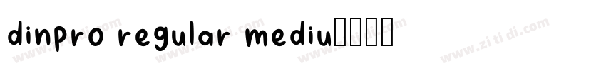 dinpro regular mediu字体转换
